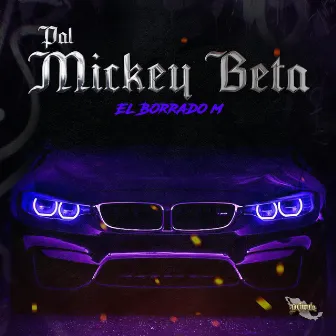 Pal Mickey Beta by El Borrado M