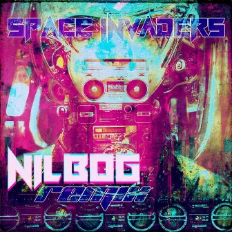 Space Invaders (NILBOG Remix) by Nilbog