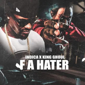 F a Hater by Indica