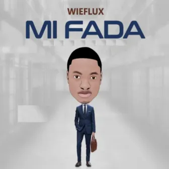 Mi Fada by Wieflux