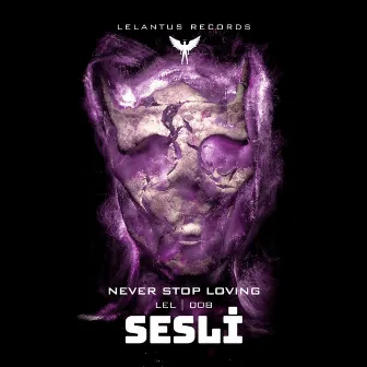 Never Stop Loving by Sesli