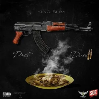 Past Dues 2 by King Slim