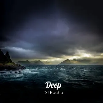 Deep by DJ Eucho