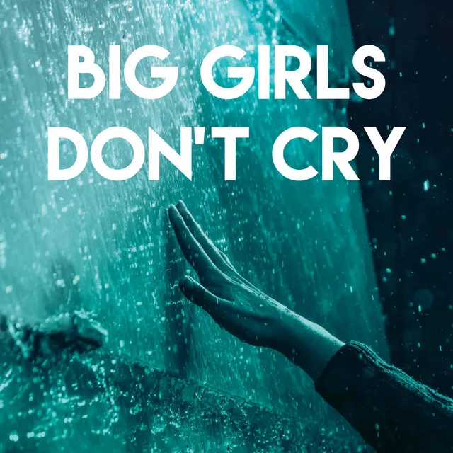 Big Girls Don't Cry