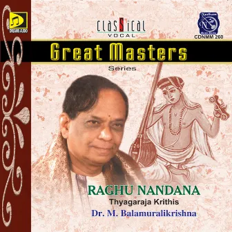 Great Masters Series-Raghu Nandhana by M. Balamuralikrishna