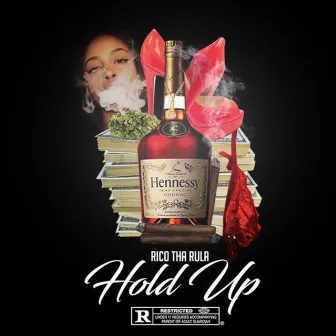 Hold Up by Rico Tha Rula