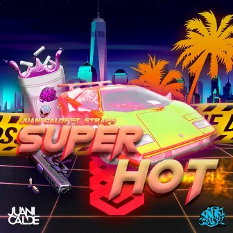 Super Hot (feat. Straps) by Juani Calde