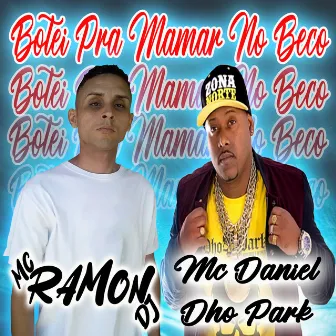 Botei pra Mamar no Beco by Mc Ramon DJ