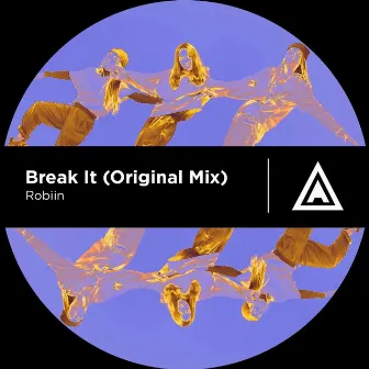 Break It by Robiin