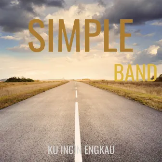 Ku Ingin Engkau by Simple Band