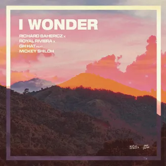 I Wonder by Royal Riviera