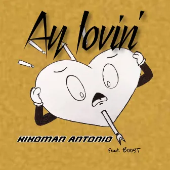 Ay Lovin' by Kikoman Antonio