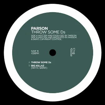 Throw Some Ds by Parson