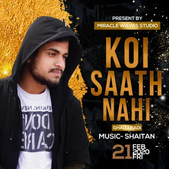 Koi Saath Nahi by Shaitan