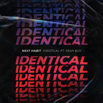 Identical (feat. Yeah Boy) by Yeah Boy