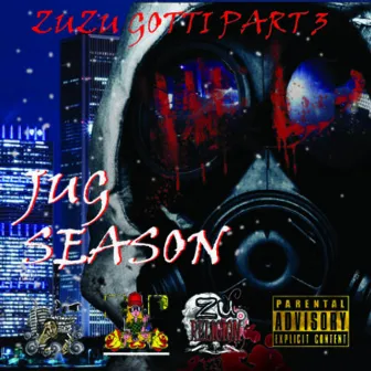 Zuzu Gotti, Pt. 3: Jug Season by U. F. Zu