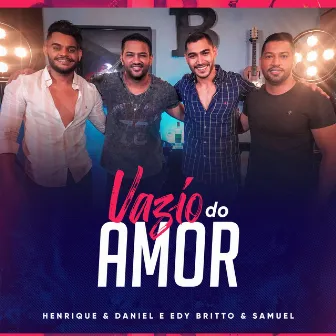 Vazio do Amor by Henrique & Daniel