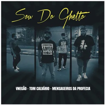 Sou Do Ghetto by Vnegão Oficial