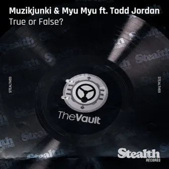 True or False? (feat. Todd Jordan) by Muzikjunki