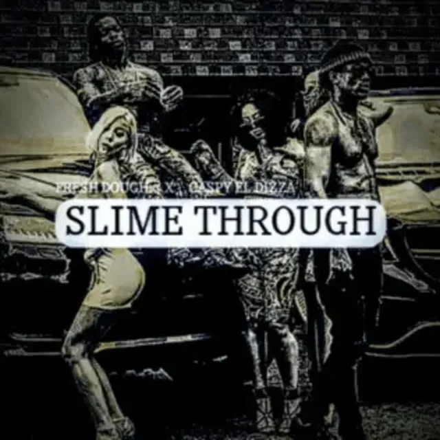 Slime Through