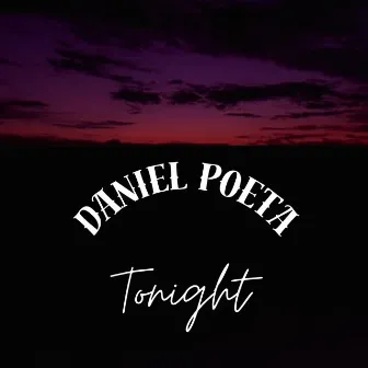 Tonight by Daniel Poeta