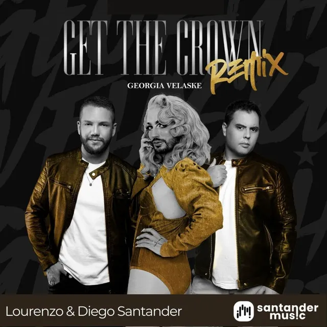 Get The Crown - Lourenzo & Diego Santander Remix