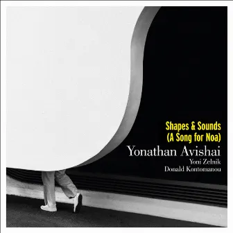 Shapes and Sounds (A Song for Noa) by Yonathan Avishai