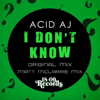 I Don't Know by ACID AJ