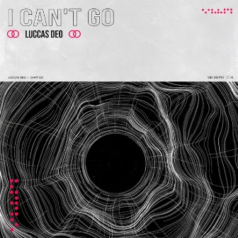 I Can't Go by Luccas Deo