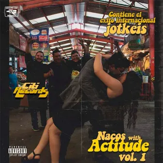 Nacos With Actitude by EL MAL