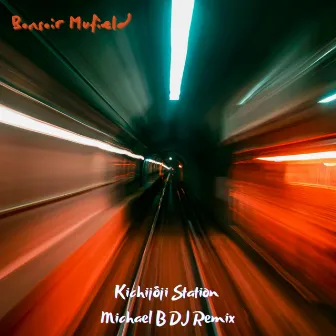 Kichijōji Station (Michael B DJ Remix) by Michael B DJ