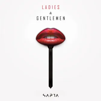 Ladies & Gentlemen by Sapta