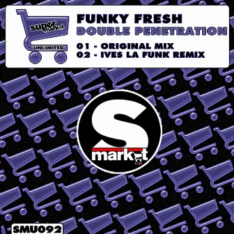 Double Penetration by Funky Fresh