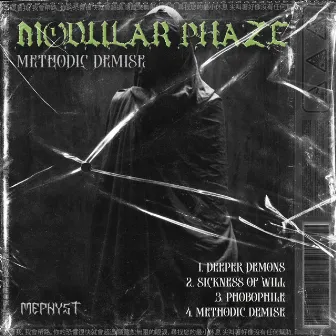 Methodic Demise by Modular Phaze