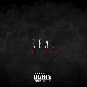 Real by Apex Pharaoh