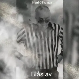 Blås av by Matti Ollikainen