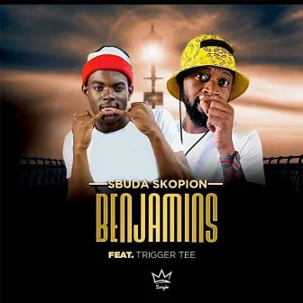 Benjamins by Sbuda Skopion