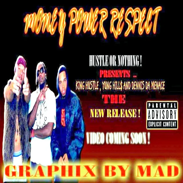 Money Power Respect ft: Dennis Da Menace & Yung Hillz