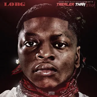 Trealer Than Treal by LOBG