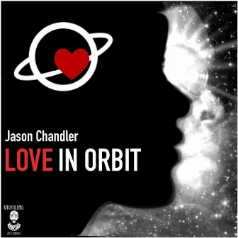 Love in Orbit by Jason Chandler