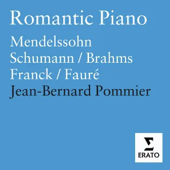 Mendelssohn/Schumann/Brahms/Franck/Fauré: Piano Works by Jean-Bernard Pommier