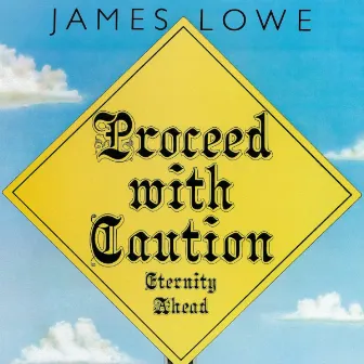 Proceed with Caution by James Lowe