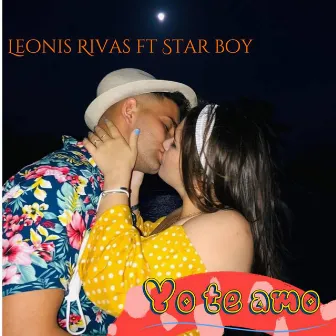 Yo Te Amo by Leonis Rivas