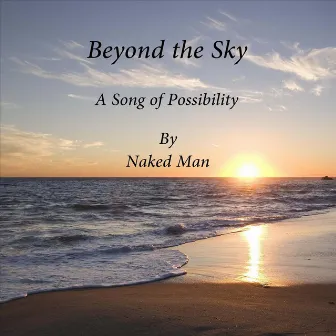 Beyond the Sky by Naked Man