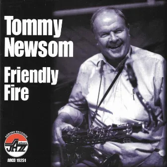 Friendly Fire by Tommy Newsom