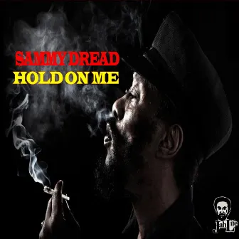 Hold on Me by Sammy Dread