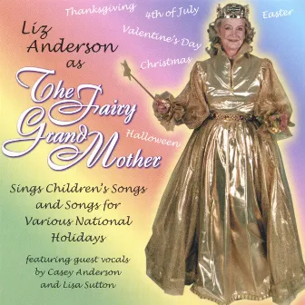 The Fairy Grandmother Sings Children's Songs for National Holidays by Liz Anderson