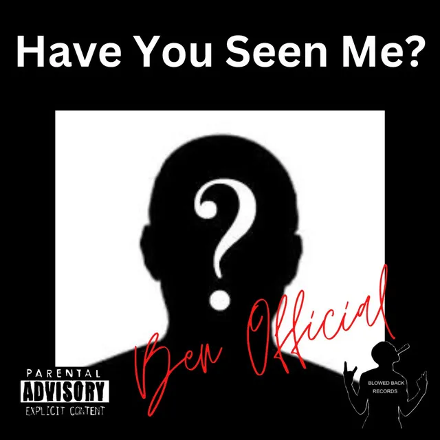 Have You Seen Me?