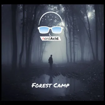 Forest Camp by Nerd Acid