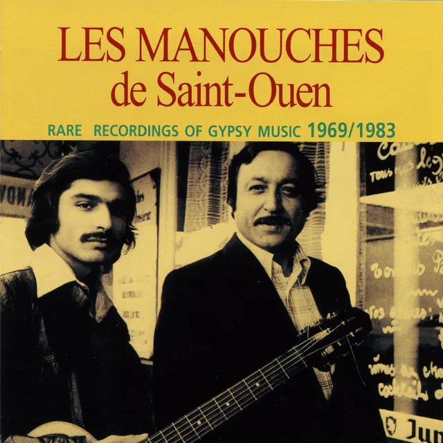 Les Manouches de Saint-Ouen - rare Recordings of Gypsy music 1969 - 1983